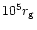 $10^5r_{\rm g}$