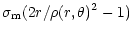 $\displaystyle \sigma_{\rm m}( 2 r/\rho(r,\theta)^2 - 1 )$