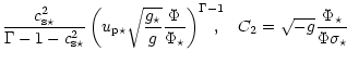 $\displaystyle \frac{c_{\rm s\star}^2}{\Gamma-1-c_{\rm s\star}^2} \left(u_{\rm p...
...a-1} \!\!\!\!\!, \quad
C_2 = \sqrt{-g} \frac{\Phi_{\star}}{\Phi \sigma_{\star}}$