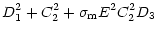 $\displaystyle D_1^2+C_2^2+\sigma_{\rm m}E^2 C_2^2 D_3$
