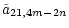 $\displaystyle \tilde{a}_{21,4m-2n}$
