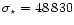 $\sigma _{\star }= 48\,830$