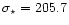 $\sigma _{\star }= 205.7$