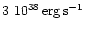 $3 ~ 10^{38}\,{\rm erg\,s^{-1}}$