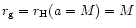 $r_{\rm g}= r_{\rm H}(a=M) = M$