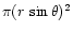 $\pi (r\,\sin\theta)^2$
