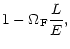 $\displaystyle 1 - \Omega_{\rm F}\frac{L}{E},$