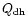 $Q_{{\rm dh}}$