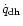 ${\dot q}_{{\rm dh}}$