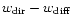 $w_{{\rm dir}}-w_{{\rm diff}}$