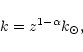 \begin{displaymath}k=z^{1-\alpha}k_{\odot},
\end{displaymath}