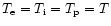 $T_{\rm e}=T_{\rm i}=T_{\rm p}=T$