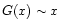 $G(x)\sim x$