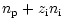 $\displaystyle {n}_{{\rm p}} + {z}_{{\rm i}} {n}_{{\rm i}}$