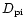 $D_{{\rm pi}}$