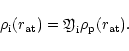 \begin{displaymath}{\rho}_{{\rm i}}(r_{{\rm at}})={\mbox{\eufont Y}}_{{\rm i}}{\rho}_{{\rm p}}(r_{{\rm at}}).
\end{displaymath}