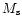 $M_{\rm s}$