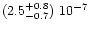 $(2.5^{+0.8}_{-0.7})\ 10^{-7}$