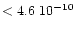 $< 4.6\ 10^{-10}$