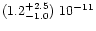 $(1.2^{+2.5}_{-1.0})\ 10^{-11}$