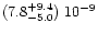 $(7.8^{+9.4}_{-5.0})\ 10^{-9}$