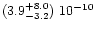 $(3.9^{+8.0}_{-3.2})\ 10^{-10}$