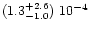 $(1.3^{+2.6}_{-1.0})\ 10^{-4}$