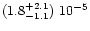 $(1.8^{+2.1}_{-1.1})\ 10^{-5}$