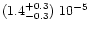 $(1.4^{+0.3}_{-0.3})\ 10^{-5}$