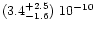 $(3.4^{+2.5}_{-1.6})\ 10^{-10}$