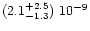 $(2.1^{+2.5}_{-1.3})\ 10^{-9}$