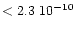$< 2.3\ 10^{-10}$