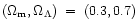 $(\Omega_{\rm m},\Omega_\Lambda)\;=\;(0.3,0.7)$