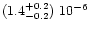 $(1.4^{+0.2}_{-0.2})\ 10^{-6}$