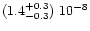 $(1.4^{+0.3}_{-0.3})\ 10^{-8}$