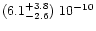 $(6.1^{+3.8}_{-2.6})\ 10^{-10}$
