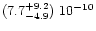 $(7.7^{+9.2}_{-4.9})\ 10^{-10}$