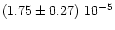 $(1.75\pm0.27)\ 10^{-5}$