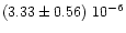 $(3.33\pm0.56)\ 10^{-6}$
