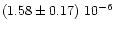 $(1.58\pm0.17)\ 10^{-6}$