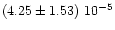 $(4.25\pm1.53)\ 10^{-5}$