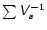 $\sum {\mathsfsl V}_{\mathsfsl a}^{-1}$