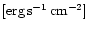 $[{\rm erg\,s^{-1}\,cm^{-2}}]$