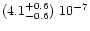 $(4.1^{+0.6}_{-0.6})\ 10^{-7}$