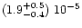 $(1.9^{+0.5}_{-0.4})\ 10^{-5}$
