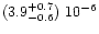 $(3.9^{+0.7}_{-0.6})\ 10^{-6}$