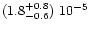 $(1.8^{+0.8}_{-0.6})\ 10^{-5}$