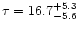 $\tau = 16.7^{+5.3}_{-5.6}$