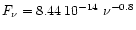 $ F_\nu = 8.44\, 10^{-14}~ \nu ^{-0.8}$
