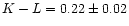 $K-L=0.22\pm0.02$